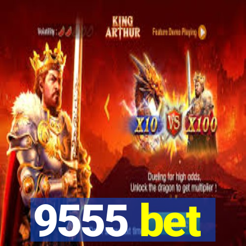 9555 bet